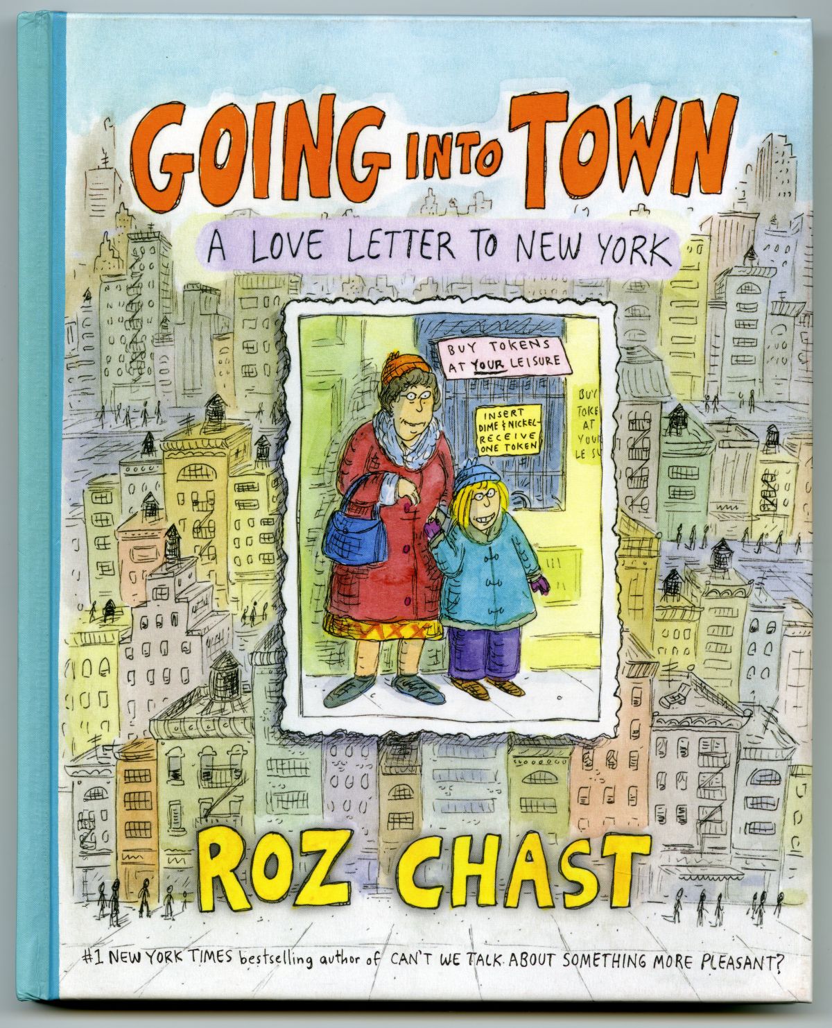 Roz Chast『Going Into Town: A Love Letter to New York』（2017年、Bloomsbury） 01
